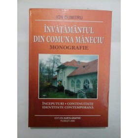INVATAMANTUL DIN COMUNA MANECIU Monografie - ION DUMITRU